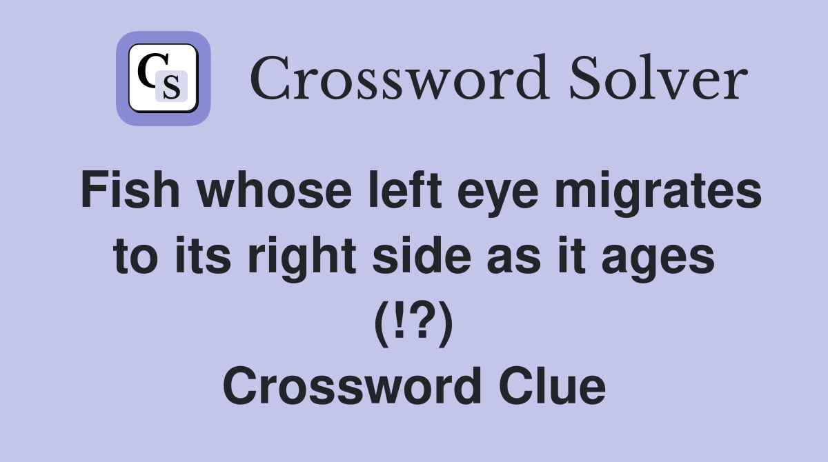 Fish whose left eye migrates to its right side as it ages